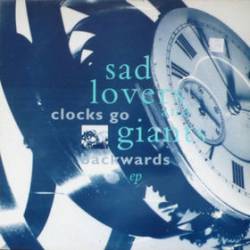 Sad Lover And Giants : Clocks Go Backwards